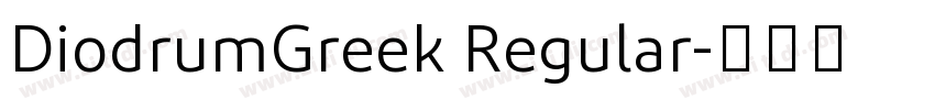 DiodrumGreek Regular字体转换
